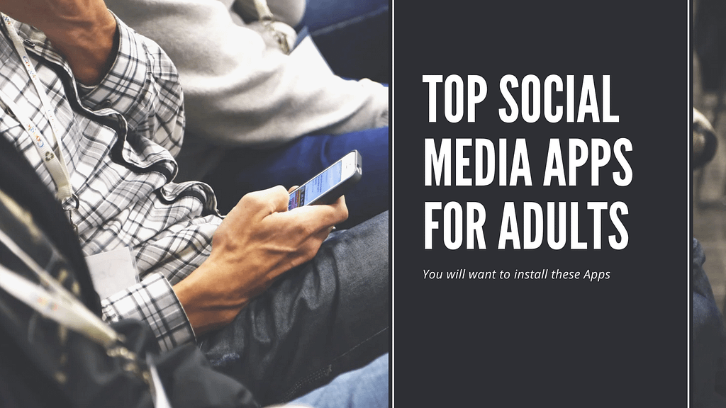 Top Social Media Apps for Adults